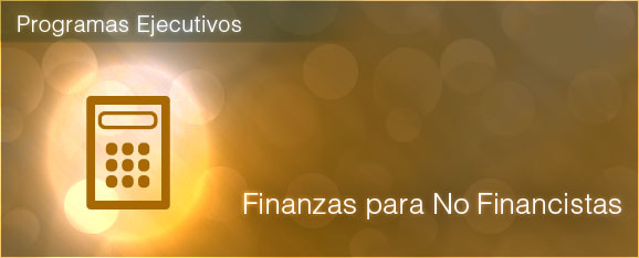PROGRAMA EJECUTIVO: FINANZAS PARA NO FINANCISTAS
